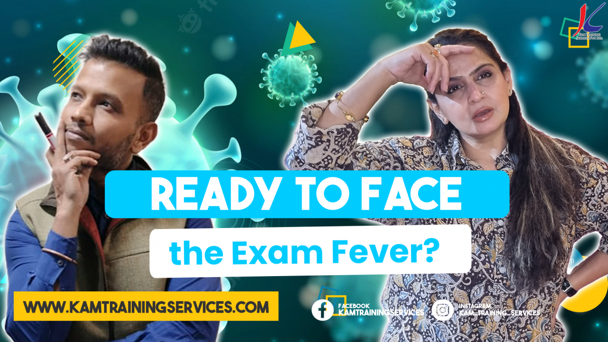 Ready to face the EXAM FEVER?